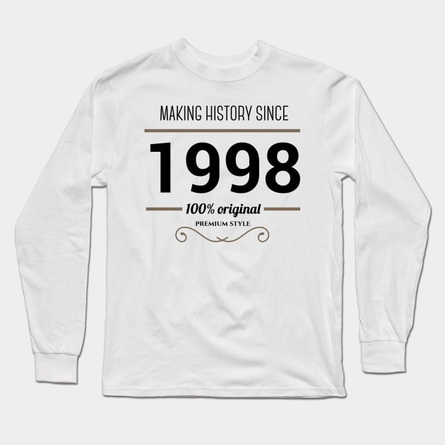 Making history since 1998 Long Sleeve T-Shirt by JJFarquitectos